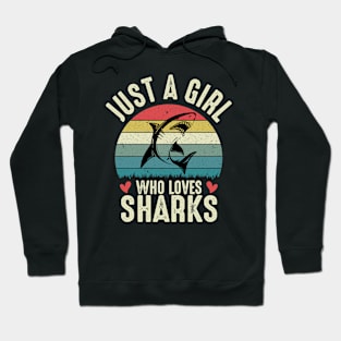 Just A Girl Who Loves Sharks  Funny Shark Lover Girl Gift Hoodie